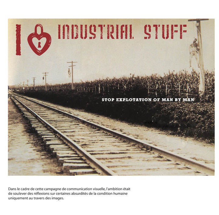 “Industrial stuff” (contre l'exploitation de l'homme par l'homme)